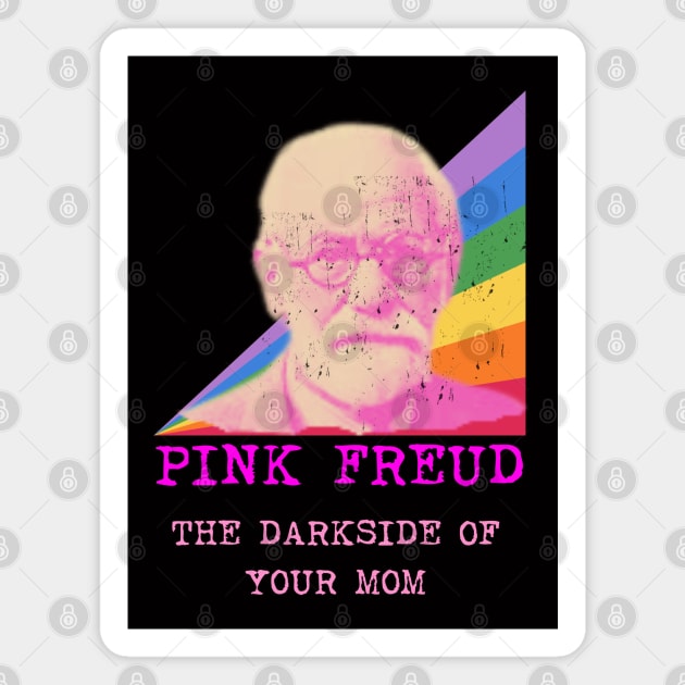 Pink Freud Dark Side Of Your Mom Vintage Funny Gift For Mom. Magnet by Museflash